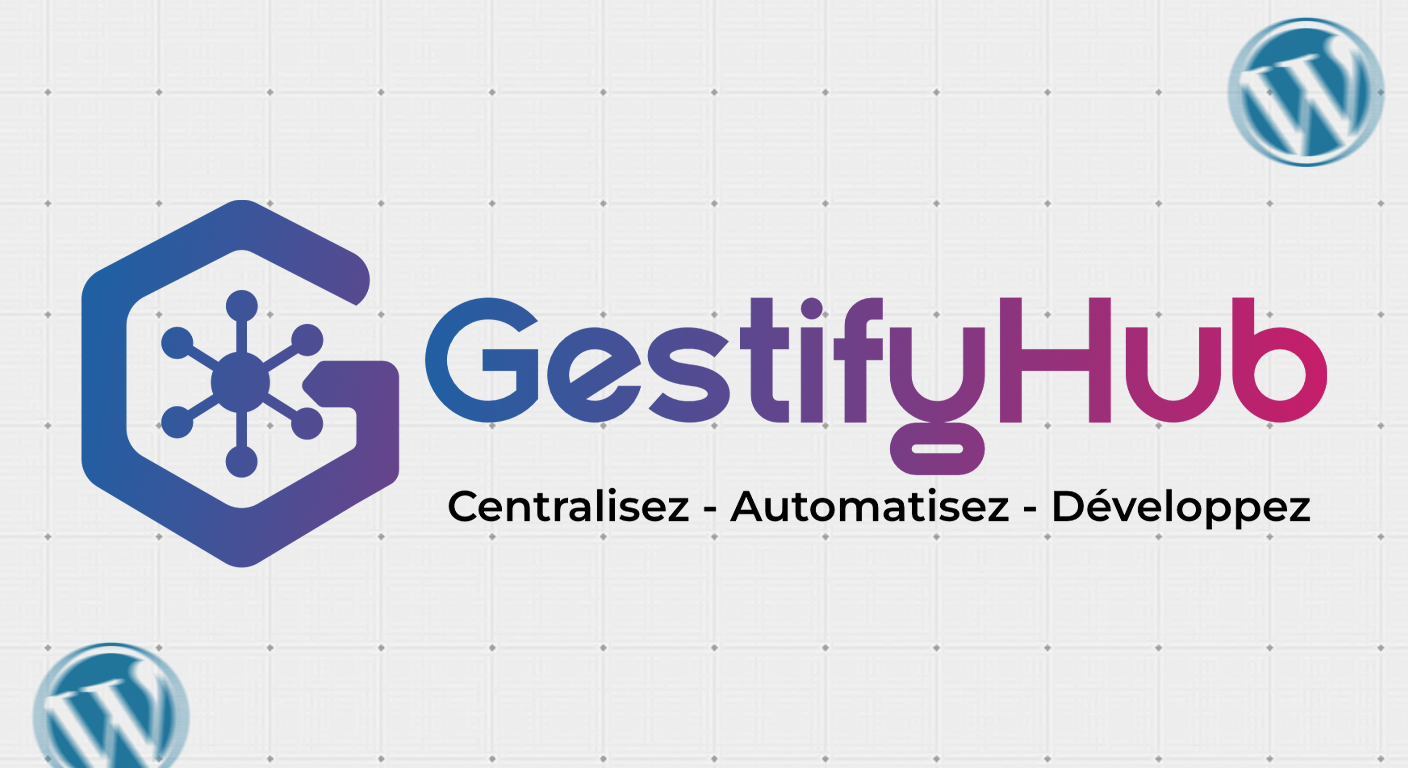 Gestifyhub : Votre Partenariat WordPress pour le Succès